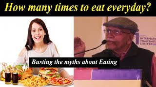 How to eat? Is Over-eating Unhealthy? – Dr. B.M. Hegde busting myths about eating |