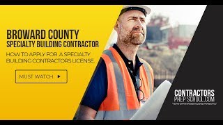 How To Obtain A Florida Broward County Contractors License