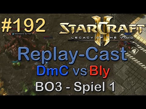 SC2: LotV Beta Replay-Cast #192 [DmC (P) vs Bly (Z)] BO3 Spiel 1