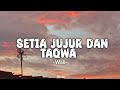 Setia Jujur Dan Taqwa Wali Lirik