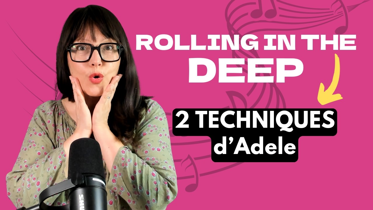 Rolling In The Deep : les 2 techniques vocales d'Adele qui changent tout !