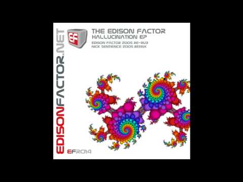 Edison Factor - Hallucination 2005 Re-Rub (Edison Factor Recordings)