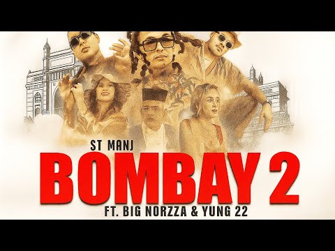 ST MAN FT. YUNG 22 & BIG NORZZA - 🔥 BOMBAY 2 || PROD BY CLAPPER MUSIC || NEW RAP SONG - 2025