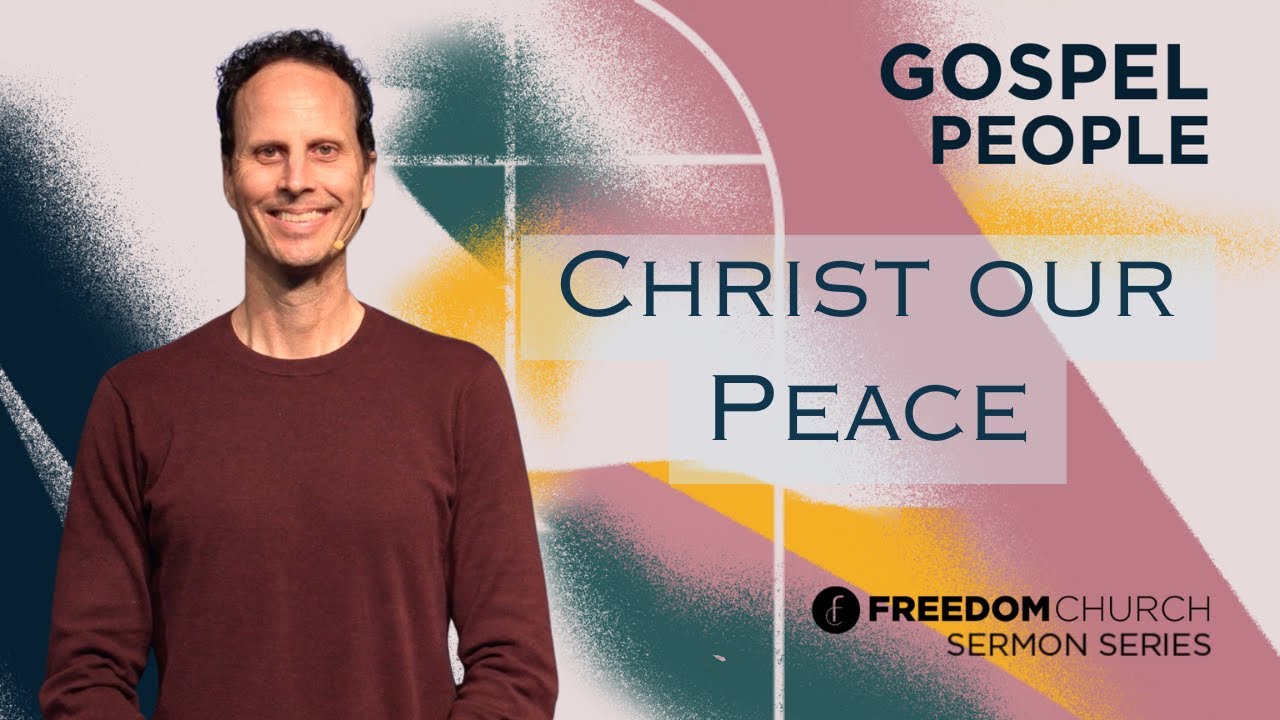 Christ Our Peace | Pastor Gabe