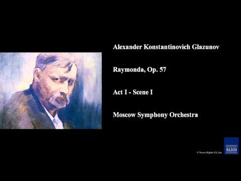 Alexander Konstantinovich Glazunov, Raymonda, Op. 57, Act I - Scene I