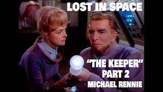 LOST IN SPACE   THE KEEPER PART 2   COLORIZED SCENES