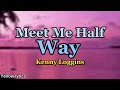 Meet Me Half Way - Kenny Loggins (Lyrics Video)