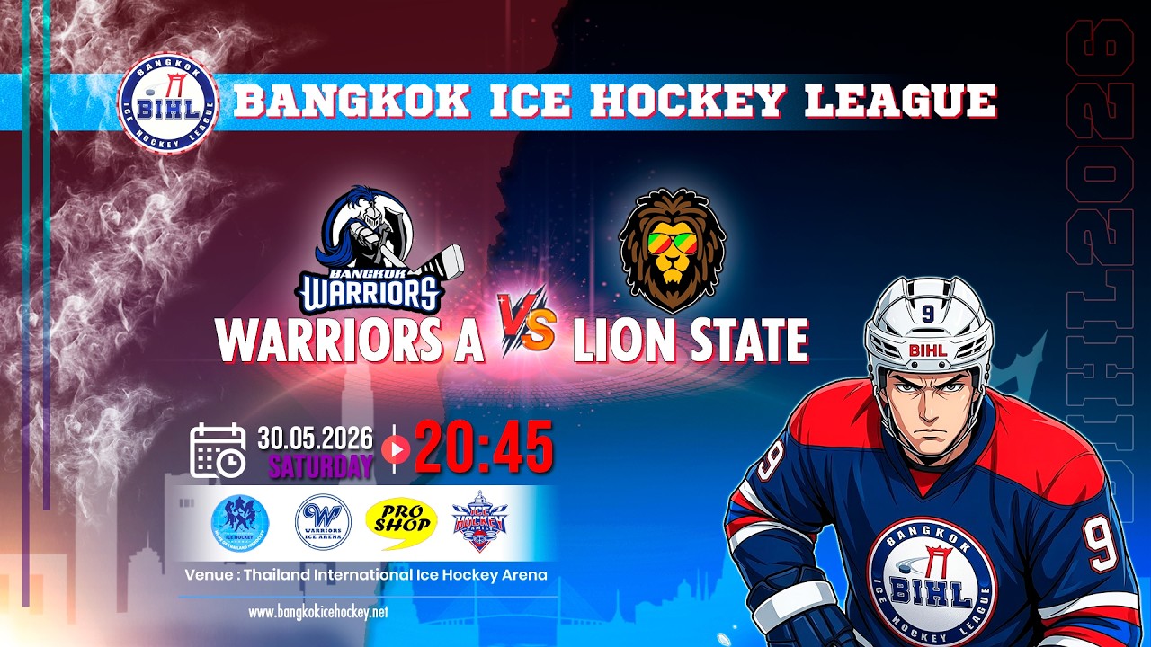 WARRIORS A -vs- LION STATE | BANGKOK ICE HOCKEY LEAGUE 2026 | GAME-29