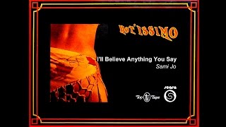 LP Hot'íssimo :: Sami Jo - I'll Believe Anything You Say :: 1975