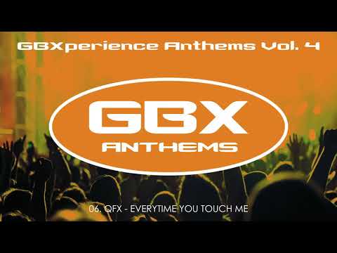 GBXperience Anthems Vol. 4 - 06 - QFX - Everytime You Touch Me