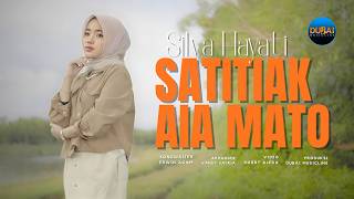 Download lagu Silva Hayati - Satitiak Aia Mato mp3