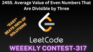 YouTube video '2455. Average Value of Even Numbers That Are Divisible by Three | LeetCode Weekly 317 contest |'