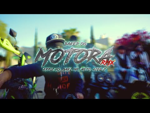 Baker OG ft. Gael MP, Krizz HS, Kidd Z, El Neto -  MOTORA REMIX (Official Music Video)