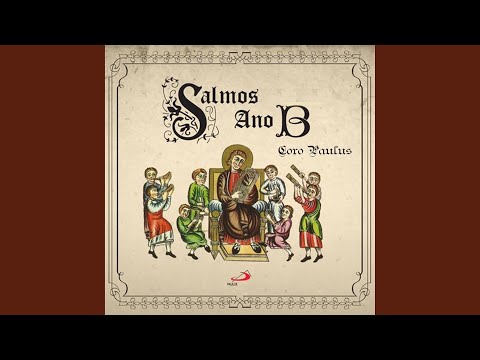 Que Deus Nos Dê A Sua Graça E A Sua Bênção! (salmo 66 - Santa Maria, Mãe De Deus) - Coro Paulus