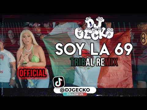Soy La 69 Tribal Remix - @DjGecko @Jenny69