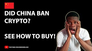 China Bans Cryptocurrency, See how to Buy Bitcoin Instantly