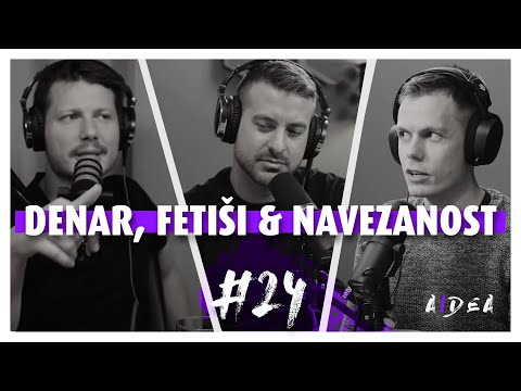 Denar, fetiši & navezanost — Dialog #24