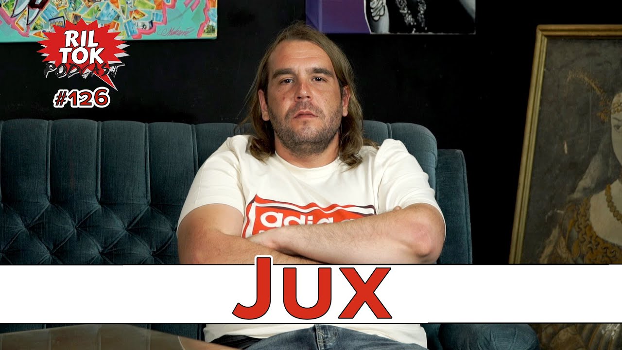 Ril Tok Podcast #126 - Jux