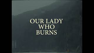 Our Lady Who Burns - Sheffield DocFest 2024