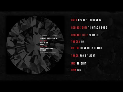 Arnaud Le Texier - Ray of Light [DEADCERTBLACK003]