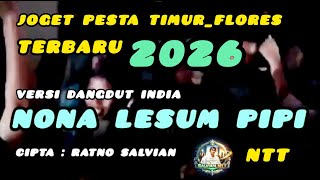 Download lagu [NTT] NONA LESUM PIPI JOGET PESTA FLORES VERSI REMIX DANGDUT INDIA |  mp3