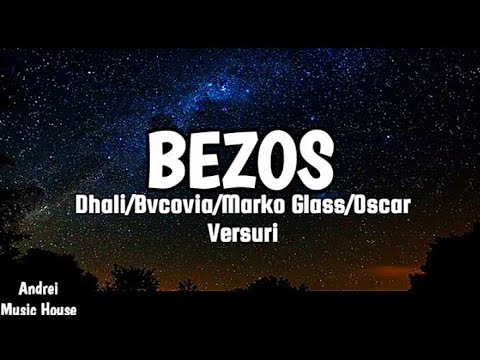 Dhali feat Bvcovia Feat Marko Glass Feat Oscar - Bezos (Versuri)