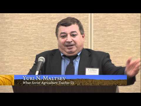 What Soviet Agriculture Teaches Us | Yuri N. Maltsev