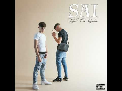 Tybe - “SAI” feat. Qartier Baby