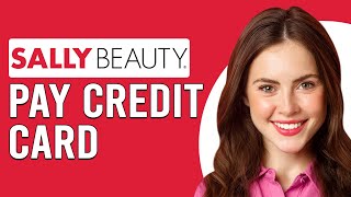 How To Pay Sally Beauty Credit Card (How Do You Pay Sally Beauty Credit Card)