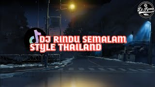 Download lagu DJ Viral Terbaru // DJ Rindu Semalam | Semalam Kutahan Semalam Style Thailand🎶🎧 mp3