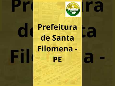 Concurso Prefeitura de Santa Filomena/PE - Farmacêutico e Atendente de Farmácia.