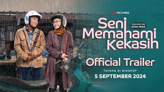 Seni Memahami Kekasih - Official Trailer