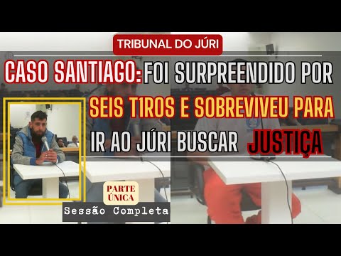 █ JÚRI █ CASO SANTIAGO █ Sobreviveu a seis T1R0S e foi a júri buscar justiça.