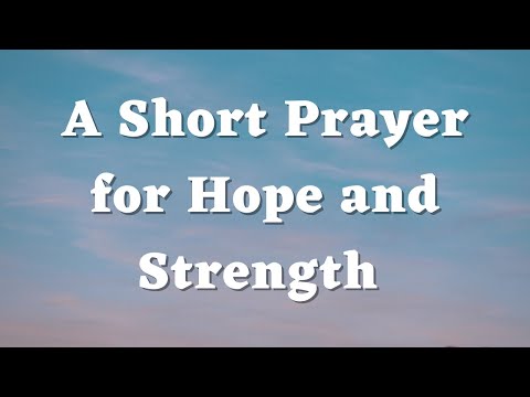 A Short Prayer for Hope and Strength - Daily Prayers #627