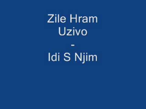 Zile Hram (Uzivo) - Idi S Njim