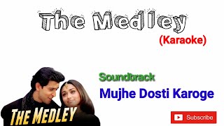 Download lagu The Medley Karaoke | Mujhse Dosti Karoge | Hritikh Roshan, Kareena Kapoor & Rani Mukherjee | mp3