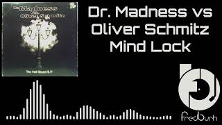 DR. Madness vs. Oliver Schmitz - Mind Lock 2001