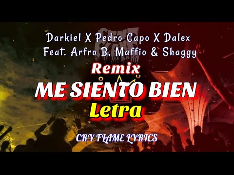 Darkiel X Pedro Capo X Dalex Feat. Arfro B, Maffio & Shaggy - Me Siento Bien Remix (Letra)
