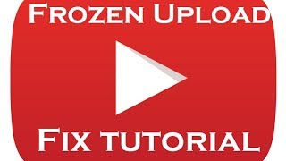 How to Fix a Stuck YouTube upload.  Fixing a frozen YouTube upload tutorial.