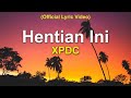 XPDC Hentian Ini Official Lyric Video