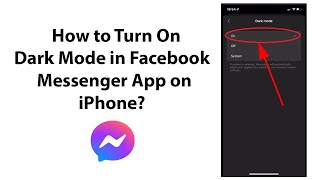 How to Turn On Dark Mode in Facebook Messenger App on iPhone?
