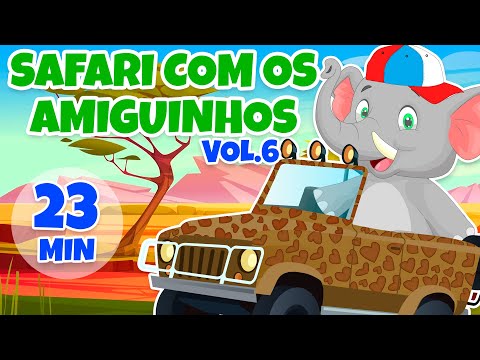 Safari com os Amiguinhos Vol. 6 - Giramille 23 min | Desenho Animado Musical