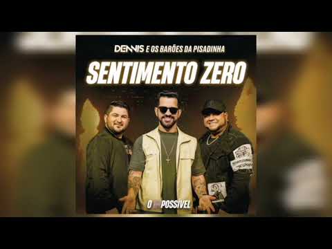 Dennis e Os Barões da Pisadinha - Sentimento Zero (PiseiroFunk)