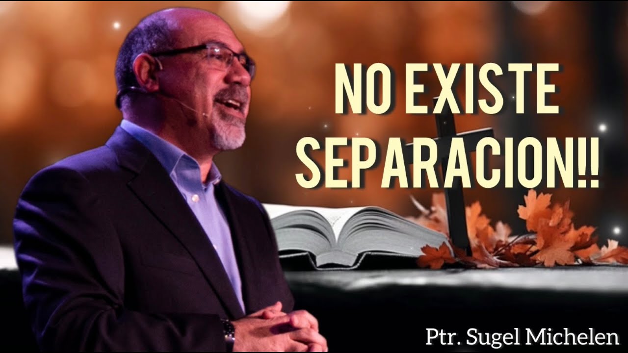 Sugel Michelen /NO EXISTE SEPARACIÓN!!