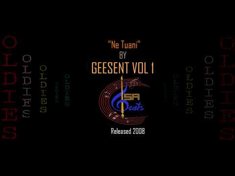 "Ne Tuani", - GEESENT VOL 1