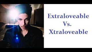 Prince - Extraloveable (1982) Vs. Xtraloveable (2011, 2015)