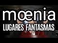 Lugares Fantasma - Moenia