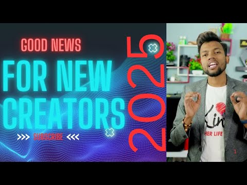 Good news for new creators 2025