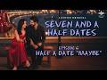 Seven And A Half Dates EPISODE 6 Karan Wahi Surbhi Jyoti Web Series Novice Original