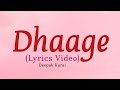 Dhaage Lyrics Video Swaroop Pandey Jo Tumse Jud Gaye Dhaage New Song 2025